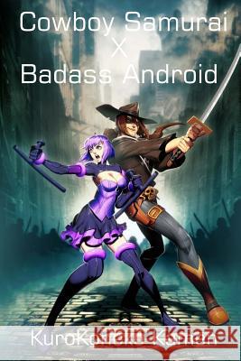 Cowboy Samurai X Badass Android Kurokoneko Kamen 9781492855446