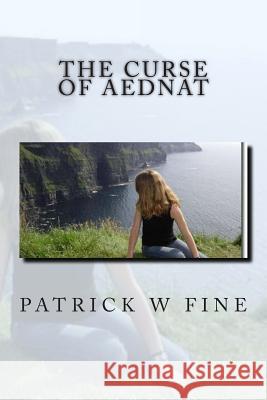 The Curse Of Aednat Fine, Patrick W. 9781492858898 Zondervan