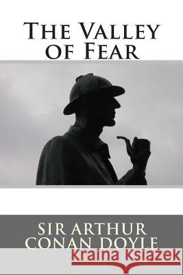The Valley of Fear J. Patrick Boyer Sir Arthur Conan Doyle 9781492859987
