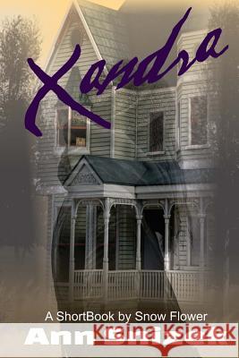 Xandra Ann Snizek 9781492860228 Createspace