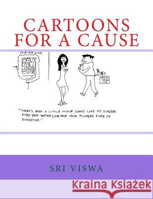 Cartoons For A Cause: Freehand Cartoons Viswa, Sri 9781492862222 Createspace