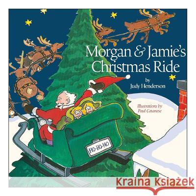 Morgan and Jamie's Christmas Ride Judy Henderson 9781492862628 Createspace