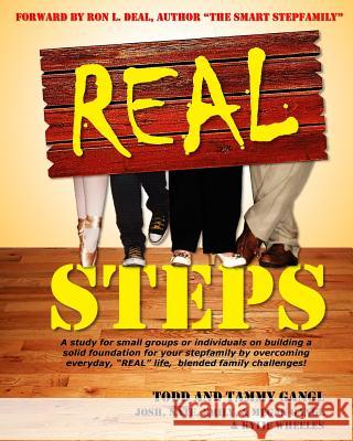 Real Steps Todd Gangl Tammy Gangl 9781492865315 Createspace