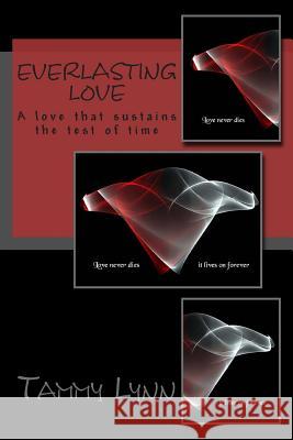 Everlasting Love Tammy Lynn Diana M. Pinto 9781492866664 Createspace