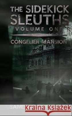The Sidekick Sleuths Sameena M. Bachmeier 9781492866770 Createspace