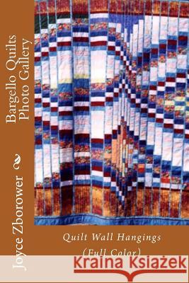 Bargello Quilts Photo Gallery: Quilt Wall Hangings Joyce Zborowe 9781492868163 Createspace