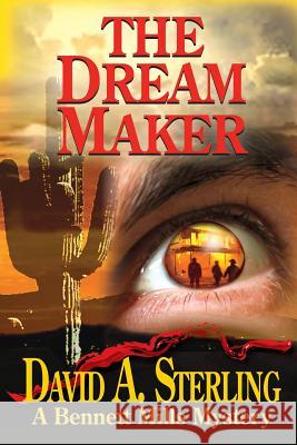 The Dream Maker David a. Sterling 9781492869252