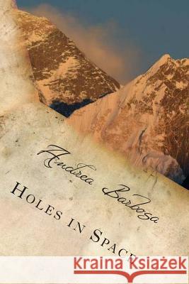 Holes in Space: A poetry collection Rezzonico, Antonio 9781492869436 Createspace