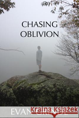 Chasing Oblivion Evan Grinde 9781492869818
