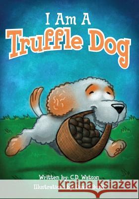 I Am A Truffle Dog Burk, David 9781492871828