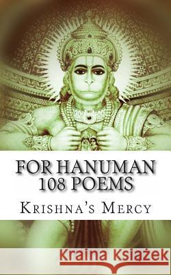 For Hanuman Krishna's Mercy 9781492873334 Createspace