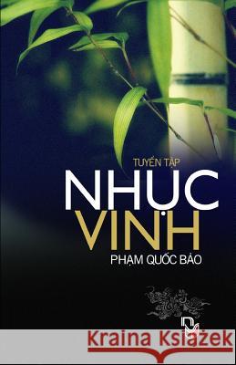 Nhuc Vinh: Tap Ghi Pham Quoc Bao Dan Hill Pham Quoc Bao 9781492878933