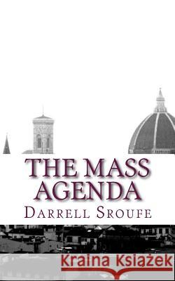 The MASS Agenda Sroufe, Darrell Lynn 9781492879787 Createspace