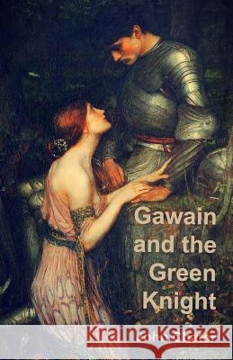 Gawain and the Green Knight John Chater 9781492883753 Createspace