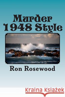 Murder -1948 Style: The Taman Shud Case Ron Rosewood 9781492884026