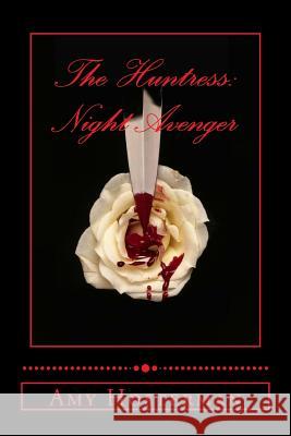 The Huntress: Night Avenger Amy L. Hosterman 9781492884316