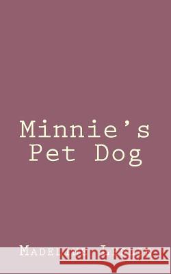 Minnie's Pet Dog Madeline Leslie 9781492889793