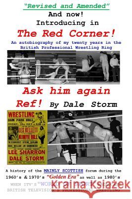 Ask Him Again Ref! MR Dale Storm MR Peter Preston 9781492890577