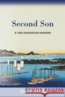 Second Son: A Memoir Sylvia Otani 9781492891383 Createspace Independent Publishing Platform