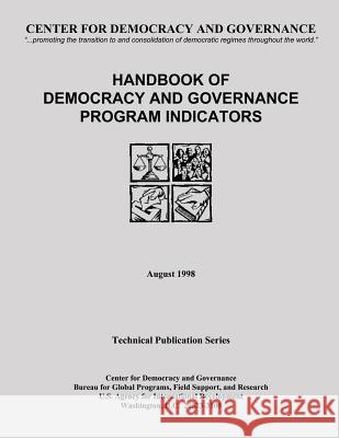 Handbook of Democracy and Governance Program Indicators U. S. Agency for Internatio Development U. S. Agency for Internatio Development 9781492892656 Createspace