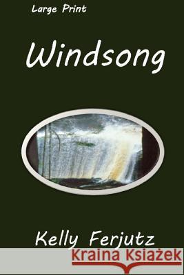 Windsong Kelly Ferjutz 9781492894216 Createspace