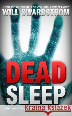 Dead Sleep Will Swardstrom 9781492894773 Createspace