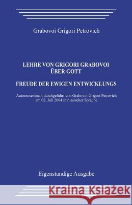 Lehre Von Grigori Grabovoi Über Gott. Freude Der Ewigen Entwicklung Petrovich, Grabovoi Grigori 9781492896074