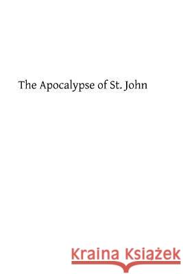 The Apocalypse of St. John Rev E. Sylveste Berry Brother Hermenegil 9781492897927 Createspace