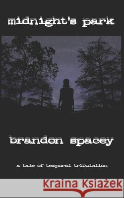 Midnight's Park Brandon Spacey 9781492902195