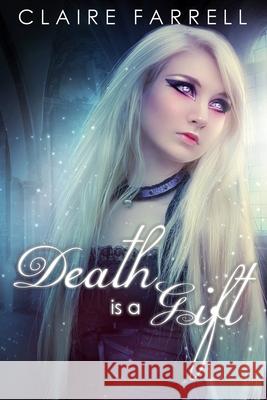 Death is a Gift Farrell, Claire 9781492904861 Createspace