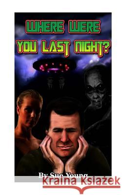 Where were you last night? Young, Sue 9781492907954 Createspace