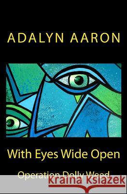 With Eyes Wide Open Adalyn Aaron 9781492908999 Createspace