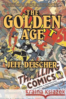 The Golden Age Jeff Deischer 9781492910022 Createspace