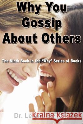Why You Gossip About Others: The Ninth Book in the 
