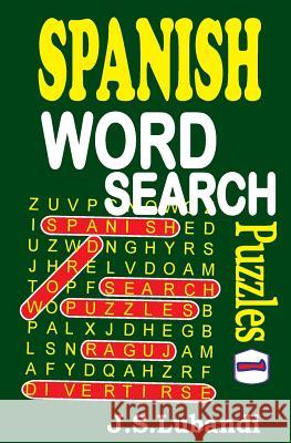 Spanish Word Search Puzzles J. S. Lubandi 9781492912354 Createspace