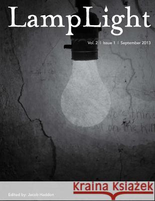 LampLight - Volume 2 Issue 1 Moore, James a. 9781492912736 Createspace
