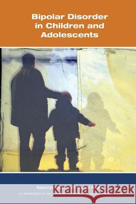 Bipolar Disorder in Children and Adolescents U. S. Department of Heal Huma National Institutes of Health National Institute of Menta 9781492913955 Createspace