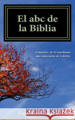 El abc de la Biblia Regnault, Fernando 9781492925071 Createspace