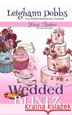 Wedded Blintz Leighann Dobbs 9781492927105 Createspace