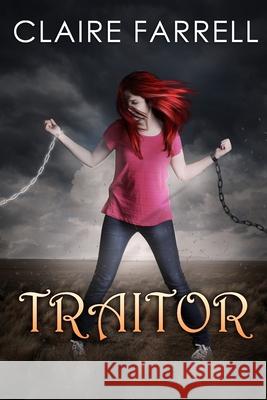 Traitor Claire Farrell 9781492930105 Createspace