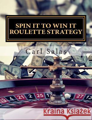 Spin It To Win It Roulette Strategy: Win Every Spin Panchenko, Natalya 9781492930136 Createspace