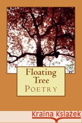Floating Tree: Poetry book Srinivas, Satya 9781492931317