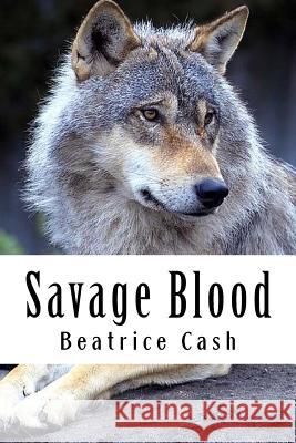 Savage Blood MS Beatrice Cash MS Chantal Cash 9781492935001