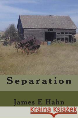 Separation James E. Hahn Raelene a. Villa 9781492939696 Createspace
