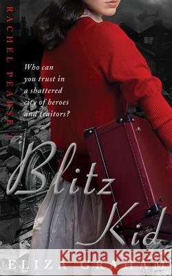 Blitz Kid Eliza a. Graham 9781492940708 Createspace