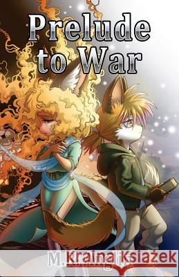 Prelude to War M. R. Anglin 9781492941866 Createspace