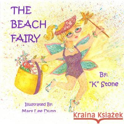 The Beach Fairy K. Stone Mary Lee Dunn 9781492945024