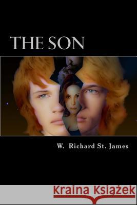 The Son W. Richard S 9781492948049 Createspace