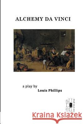 Alchemy Da Vinci Louis Phillips 9781492952428 Createspace