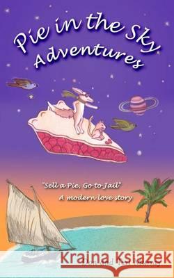 Pie in the Sky Adventures Don &. Teri Murray 9781492955115